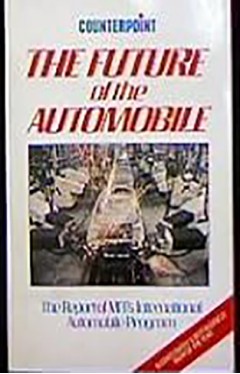 The Future of the Automobile - The Report of MIT's International Automobile Program